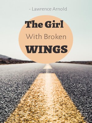 cover image of The Girl With the Broken Wings